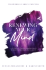 Renewing Your Mind : A Guide To Transforming Your World From Chaos To Clarity - eBook