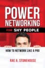 Power Networking for Shy People : How to Network Like a Pro - Book
