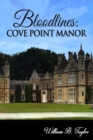 Bloodlines : Cove Point Manor - Book