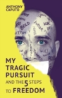 My tragic pursuit : And the 5 steps to freedom - Book