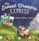 The Sweet Dreams Express : A Meditative Bedtime Journey - Book
