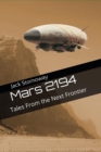 Mars 2194 : Tales From the Next Frontier - eBook