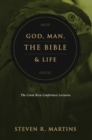 God, Man, the Bible & Life : The Costa Rica Conference Lectures - Book