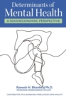 Determinants of Mental Health : A Socieconomic Perspective - Book