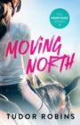 Moving North - Book