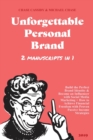 Unforgettable Personal Brand : (2 Books in 1) Build the Perfect Brand Identity & Become an Influencer with Social Media Marketing + How to Achieve Financial Freedom with Proven Passive Income Strategi - Book