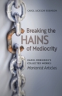 Breaking the Chains of Mediocrity : Carol Robinson's Marianist Articles - Book