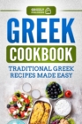 Greek Cookbook : Traditional Greek Recipes Made Easy - Book