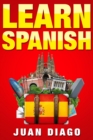 Learn Spanish : A Fast and Easy Guide for Beginners to Learn Conversational Spanish (Language Instruction, Learn Language, Foreign Language Book 1) - Book