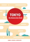 Tokyo (My Globetrotter Book) : Global adventures...in the palm of your hands! - Book