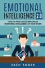 Emotional Intelligence 2.0 : How to Practically Implement Emotional Intelligence at Your Work - Book