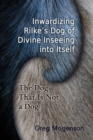 Inwardizing Rilke's Dog of Divine Inseeing Into Itself - Book