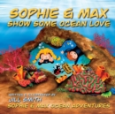 Sophie and Max Show Some Ocean Love - Book