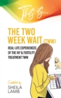 This is the Two Week Wait : Real-life experiences of the IVF and fertility treatment two-week wait - Book