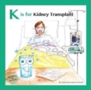 K is for Kidney Transplant - Book