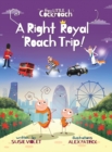A Right Royal 'Roach Trip : Children's Adventure Series (Book 2) - Book