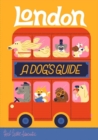 London: A Dog's Guide - Book