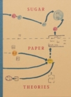 Sugar Paper Theories - Book