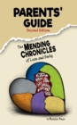 The Parents' Guide to The Mending Chronicles of Liam and Emily : The must-read parent companion to the compelling divorce recovery book for kids. Divorce, kids and parenting made simpler. - eBook