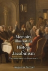 Memoirs Illustrating the History of Jacobinism - Part 1 : The Antichristian Conspiracy - Book