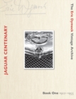 Jaguar Centenary : Book One 1922-1955 - Book