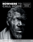 Nowhere to Call Home : Volume Two: Photographs and Stories of People Experiencing Homelessness, Volume Two - Book