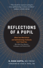 Reflections of a Pupil : What Your Med School and Ophthalmology Textbooks Can't Teach You (But What Your Mentors, Colleagues and Patients Will) - Book