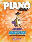Piano Heroes : Mission Success Sight Reading Activity Book - Book
