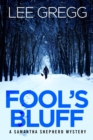 Fool's Bluff : A Samantha Shepherd Mystery Novel - Book