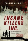 Insane Killers Inc. : The Mystery of the Brabant Killers - Solved! - Book