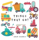 Things That Go! : A Guessing Game for Kids 3-5 - Book