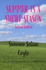 Summer Is a Short Season : Book Three - Book