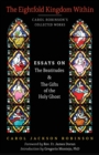 The Eightfold Kingdom Within : Essays on the Beatitudes & The Gifts of the Holy Ghost - Book