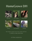 HomeGrown DIY : 8 step by step exercises to help you grow your food. - Book