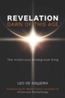 Revelation : Dawn of This Age: The Victorious Bridegroom King - Book