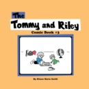 The Tommy and Riley Comic Book #3 - Book