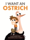 I Want an Ostrich - Book