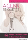 Agent Etiquette : 14 Things That You Didn't Learn In Real Estate School - Book