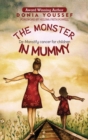 The Monster in Mummy : De-Monstify Cancer for Children - Book