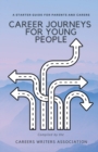 Career Journeys for Young People : A Starter Guide for Parents and Carers - Book