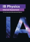 Ib Physics Internal Assessment £Ia] : Seven Excellent Ia for the - Book