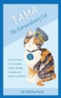 Tama the Extraordinary Cat : The true story of the cat who saved a railway company and became a goddess. A story for children and people who love cats. - Book