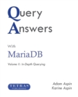 Query Answers with Mariadb : Volume II: In-Depth Querying - Book
