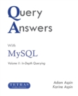 Query Answers with MySQL : Volume II: In-Depth Querying - Book