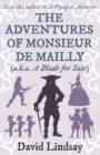 The Adventures of Monsieur de Mailly : From the Author of a Voyage to Arcturus - Book
