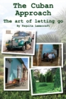 The Cuban Approach : The Art of Letting Go - Book