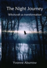 The Night Journey : Witchcraft as transformation - Book