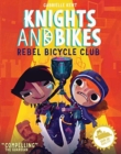 KNIGHTS AND BIKES: THE REBEL BICYCLE CLUB - Book