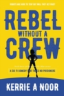 Rebel Without A Crew : A Sci Fi Comedy Where Women Run Riot - Book