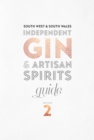 South West & South Wales Independent Gin & Artisan Spirits Guide - Book